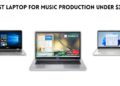 Best Laptop for Music Production Under $300