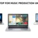 Best Laptop for Music Production Under $300