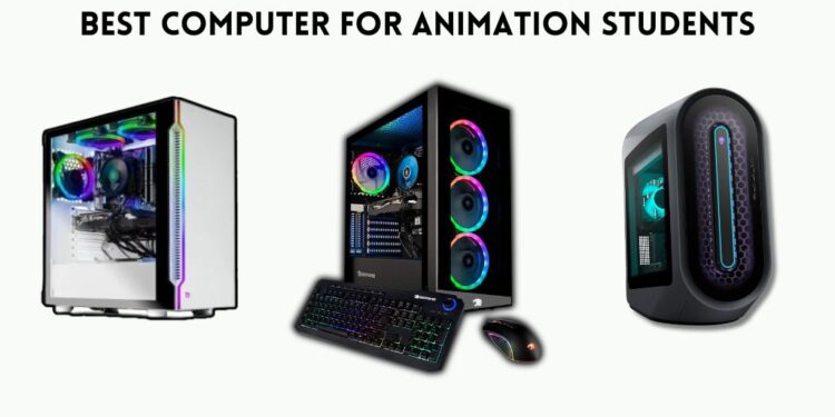 best computer for animation students