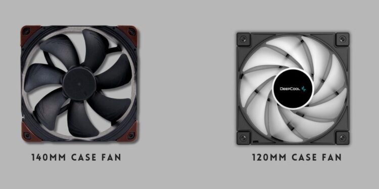 140mm vs 120mm Case Fans