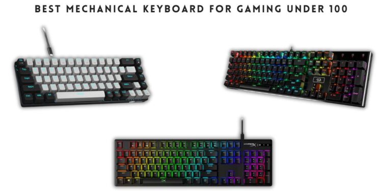 Best Mechanical Keyboard for Gaming Under 100