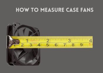 How to Measure Case Fans