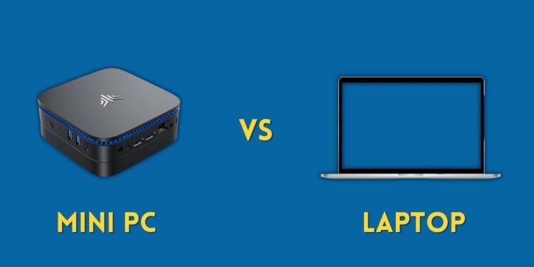Mini PC vs Laptop