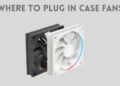Where to Plug In Case Fans
