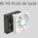 Where to Plug In Case Fans